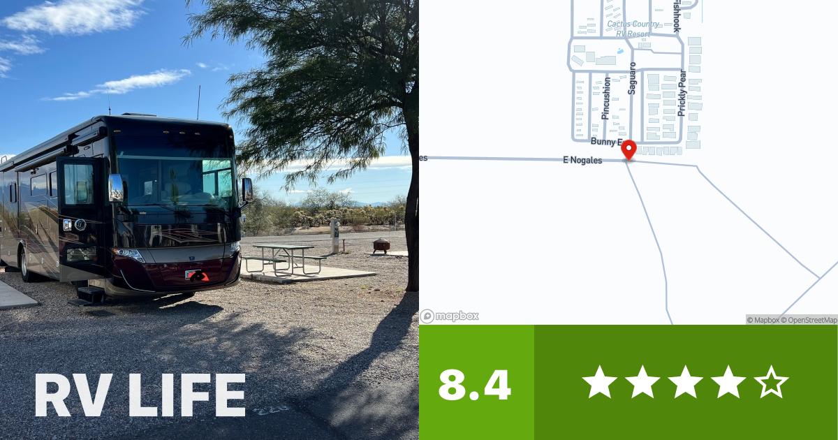 Cactus Country RV Resort - Tucson, Arizona - RV LIFE Campground Reviews