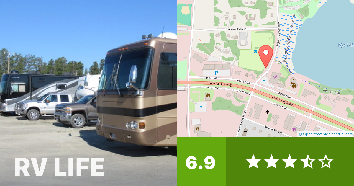 Downtown RV Park Watson Lake, Yukon RV LIFE Campground Reviews