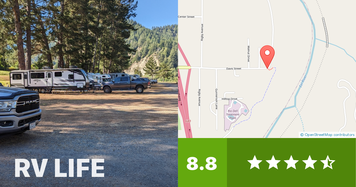 River's Edge RV Park Rio Dell, California RV LIFE Campground Reviews